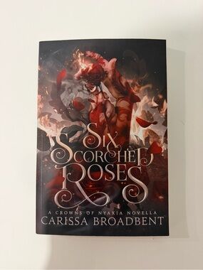 3/20$ Six Scorched Roses by Carissa Broadbent